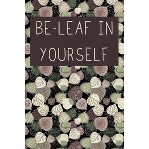 Notebook: Be-Leaf In Yourself Purple: Autumn Themed Blank Lined Notebook